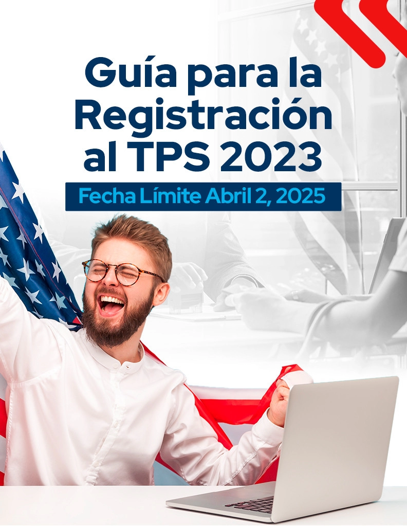 blog Guía para la Registración al TPS 2023 - Fecha Límite Abril 2, 2025